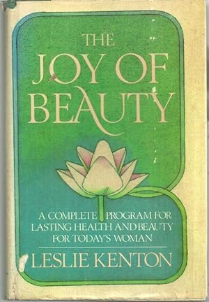 Seller image for JOY OF BEAUTY A Complete Guide to Lasting Health and Beauty for Today's Woman for sale by Gibson's Books