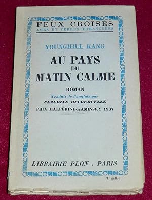 Seller image for AU PAYS DU MATIN CALME for sale by LE BOUQUINISTE