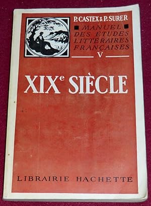 Seller image for MANUEL DES ETUDES LITTERAIRES FRANCAISES - XIXe sicle for sale by LE BOUQUINISTE