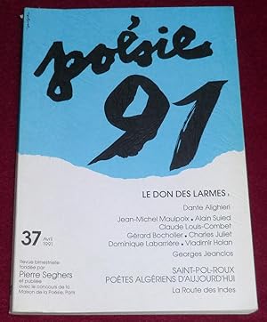 Seller image for POESIE 91 - N 37 (Le don des larmes, Saint-Pol-Roux, Potes algriens d'aujourd'hui. Etc) for sale by LE BOUQUINISTE