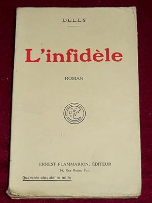 Seller image for L'INFIDELE - Roman for sale by LE BOUQUINISTE
