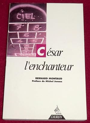 Bild des Verkufers fr CESAR L'ENCHANTEUR zum Verkauf von LE BOUQUINISTE