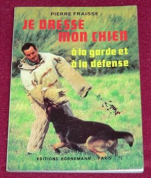 Image du vendeur pour JE DRESSE MON CHIEN  la garde et  la dfense - Manuel pratique mis en vente par LE BOUQUINISTE