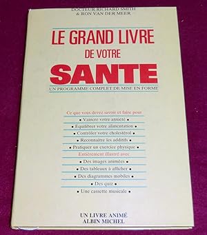 Seller image for LE GRAND LIVRE DE VOTRE SANTE - Un programme complet de mise en forme for sale by LE BOUQUINISTE