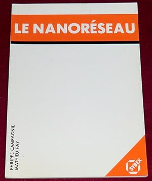 Seller image for LE NANORESEAU for sale by LE BOUQUINISTE