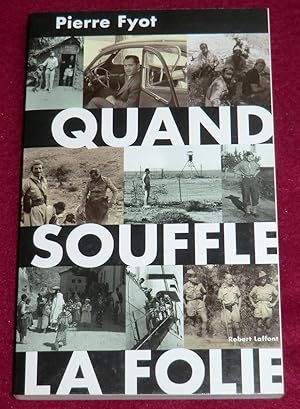 Image du vendeur pour QUAND SOUFFLE LA FOLIE - Rcit mis en vente par LE BOUQUINISTE