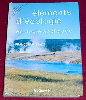 Bild des Verkufers fr ELEMENTS D'ECOLOGIE - Ecologie applique zum Verkauf von LE BOUQUINISTE