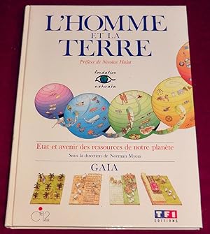 Seller image for L'HOMME ET LA TERRE - Etat et avenir des ressources de notre plante for sale by LE BOUQUINISTE