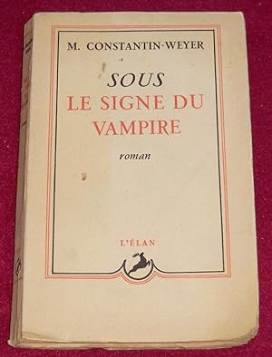 Seller image for SOUS LE SIGNE DU VAMPIRE for sale by LE BOUQUINISTE