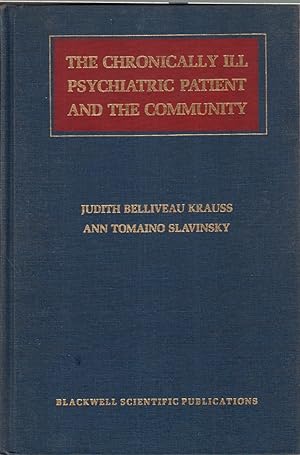 Seller image for Chronically ILL : Psychiatric Patient and the Community for sale by Jonathan Grobe Books