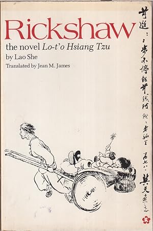 Immagine del venditore per Rickshaw: the Novel Lo-T-O Hsiang Tzu venduto da Jonathan Grobe Books