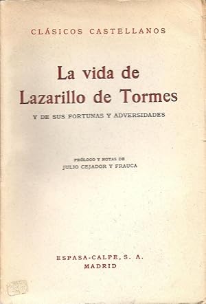 Bild des Verkufers fr La vida de Lazarillo de Tormes y de sus fortunas y adversidades Prolog y notas de Julio Cejador y Frauca COMO NUEVO spanishz zum Verkauf von Charles Lewis Best Booksellers