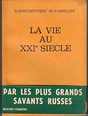 Seller image for La vie au XXIe sicle for sale by L'ivre d'Histoires