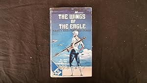 Seller image for The Wings Of The Eagle for sale by W. R. Slater - Books