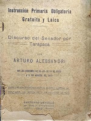 Instrucción primaria obligatoria gratuita y laica / Discurso del Senador por Tarapacá don Arturo ...