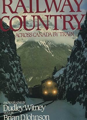 Railway Country: Across Canada By Train