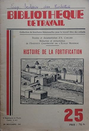 Histoire de la fortification : BIBLIOTHÈQUE DE TRAVAIL n° 25 du Premier Novembre 1947