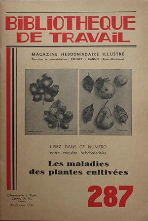 Bild des Verkufers fr Les maladies des plantes cultives: BIBLIOTHQUE DE TRAVAIL n 287 du 22 Octobre 1954 zum Verkauf von Bouquinerie L'Ivre Livre