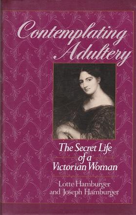 Contemplating Adultry: The Secret Life of a Victorian Woman