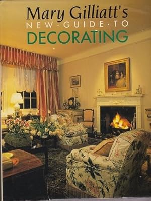 Mary Gilliatt's New Guide to Decorating