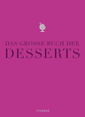Bild des Verkufers fr Das groe Buch der Desserts zum Verkauf von Rheinberg-Buch Andreas Meier eK