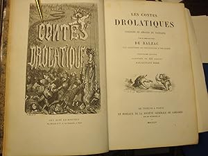 Les contes drolatiques. Colligez ez Abbayes de Touraine et mise en lumire par le Sieur De Balzac...