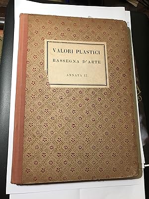 VALORI PLASTICI. Rassegna d'Arte. Annata II (1920 numeri 1/2, 3/4, 5/6, 7/8, 9/12).