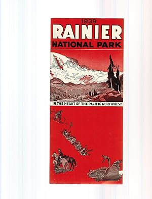 RAINIER NATIONAL PARK 1939, IN THE HEART OF THE PACIFIC NORTHWEST