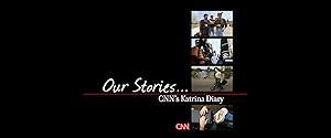 Our Stories: CNN's Katrina Diary