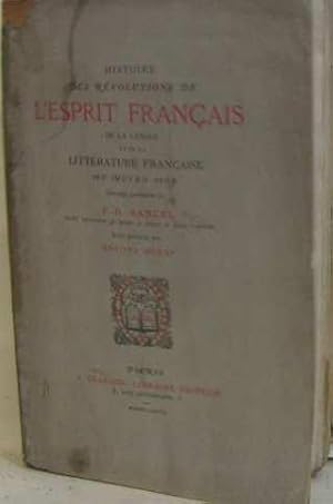 Histoire des révolutions de l'esprit français de la langue et de la littérature française au moye...