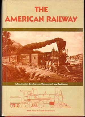 Imagen del vendedor de The American Railway: Its Construction, Development, Management, and Appliances a la venta por Kenneth Mallory Bookseller ABAA