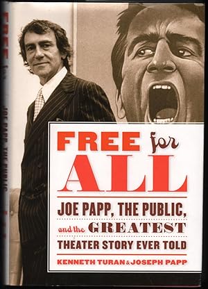 Immagine del venditore per Free for All; Joe Papp, The Republic, and the Greatest Theatre Story Ever Told venduto da James & Mary Laurie, Booksellers A.B.A.A