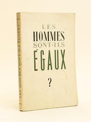 Seller image for Les Hommes sont-ils gaux ? for sale by Librairie du Cardinal