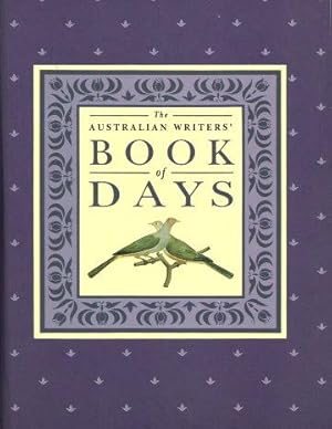 Image du vendeur pour THE AUSTRALIAN WRITERS' BOOK OF DAYS mis en vente par Grandmahawk's Eyrie