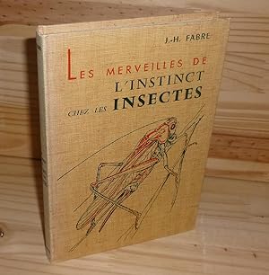 Les merveilles de l'instinct chez les insectes, illustrations de G. Boca. Delagrave. Paris. 1966.