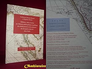 Tableaux, atlas et Cartes de l'Histoire philosophique et politique des établissements et du comme...