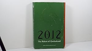 2012 the Return of Quetzalcoatl