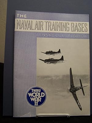 The Naval Air Training Bases Thru World War II: ?The Annapolis of the Air?