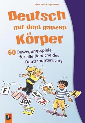 Immagine del venditore per Deutsch mit dem ganzen Krper : 60 Bewegungsspiele fr alle Bereiche des Deutschunterrichts venduto da AHA-BUCH GmbH
