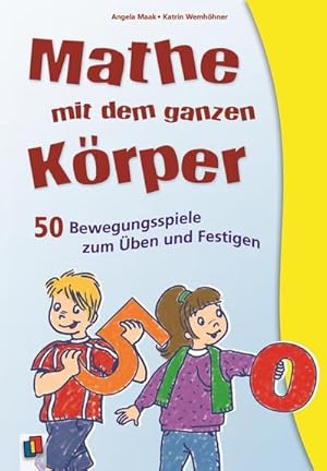Immagine del venditore per Mathe mit dem ganzen Krper : 50 Bewegungsspiele zum ben und Festigen venduto da AHA-BUCH GmbH