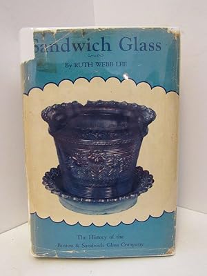 Bild des Verkufers fr SANDWICH GLASS; THE HISTORY OF THE BOSTON & SANDWICH GLASS COMPANY; zum Verkauf von Counterpoint Records & Books