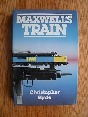 Seller image for Maxwell's Train for sale by Scene of the Crime, ABAC, IOBA