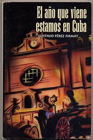 Bild des Verkufers fr El ao que viene estamos en Cuba zum Verkauf von Between the Covers-Rare Books, Inc. ABAA