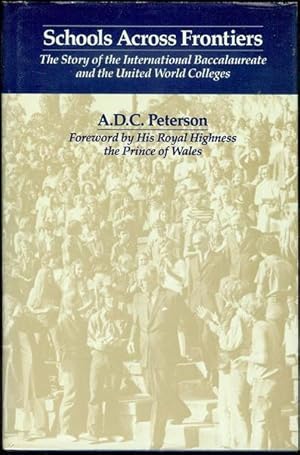 Immagine del venditore per Schools Across Frontiers: The Story of the International Baccalaureate and the United World Colleges venduto da Bookmarc's