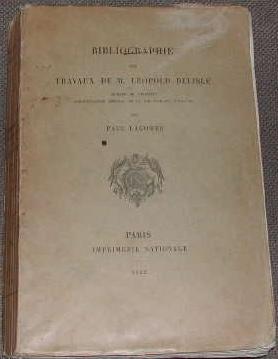 Bibliographie des travaux de M. Léopold Delisle.