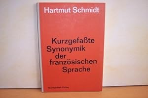 Bild des Verkufers fr Kurzgefasste Synonymik der franzsischen Sprache Hartmut Schmidt zum Verkauf von Antiquariat Bler