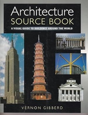 Architecture Source Book: a Visual Guide to Buildings Around the World