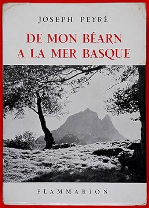 De mon Béarn à la mer Basque : Essai de géographie personnelle