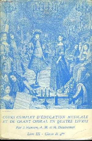 Seller image for COURS COMPLET D'EDUCATION MUSICALE ET DE CHANT CHORAL EN QUATRE LIVRES - LIVRES III for sale by Le-Livre