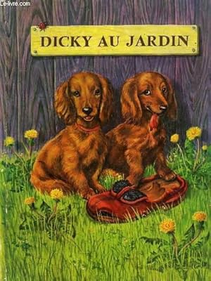 Seller image for DICKY AU JARDIN for sale by Le-Livre